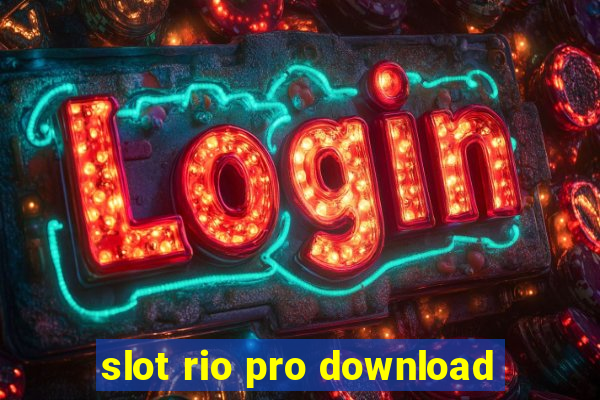 slot rio pro download