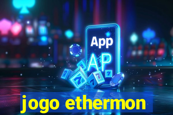 jogo ethermon