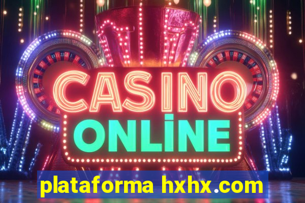 plataforma hxhx.com