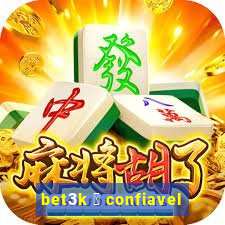 bet3k 茅 confiavel