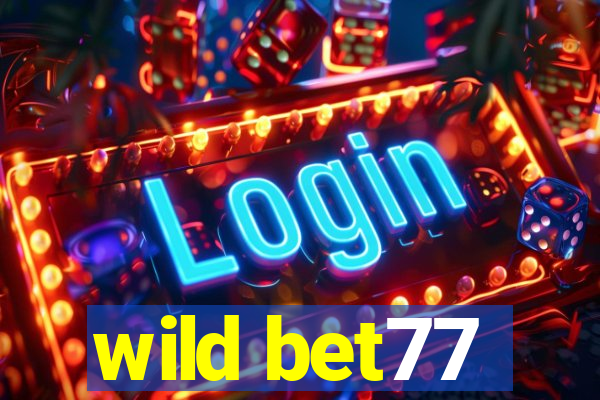 wild bet77