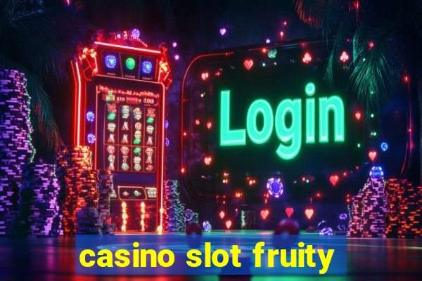 casino slot fruity