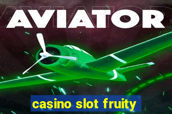 casino slot fruity