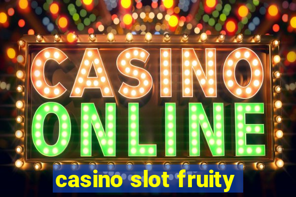 casino slot fruity