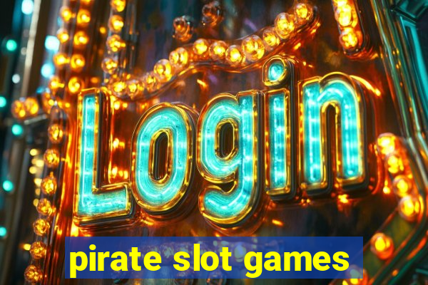 pirate slot games