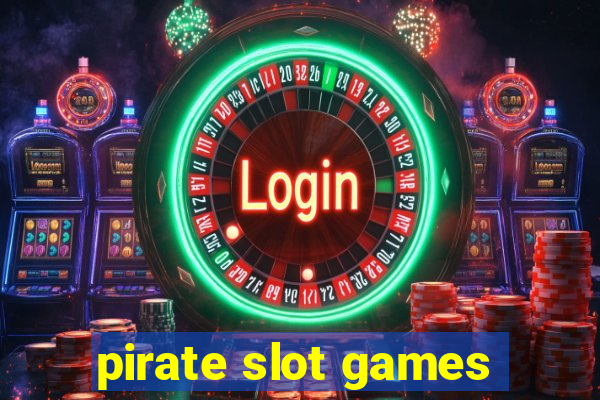 pirate slot games