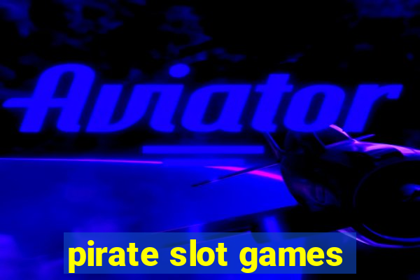 pirate slot games