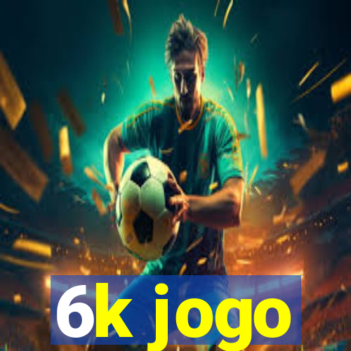 6k jogo