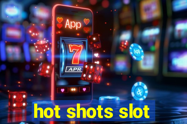 hot shots slot