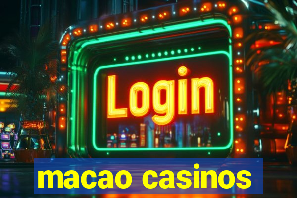 macao casinos