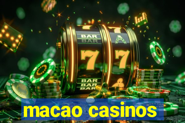 macao casinos