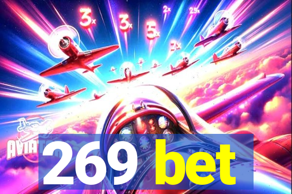 269 bet