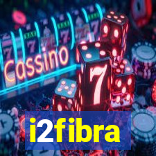 i2fibra