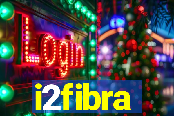 i2fibra