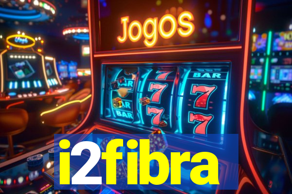 i2fibra