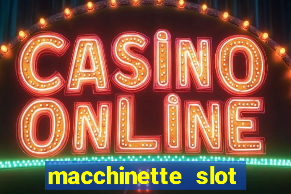 macchinette slot machine gratis