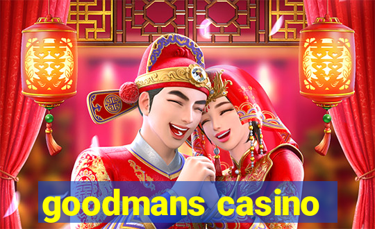 goodmans casino