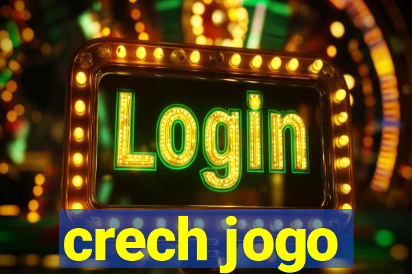 crech jogo