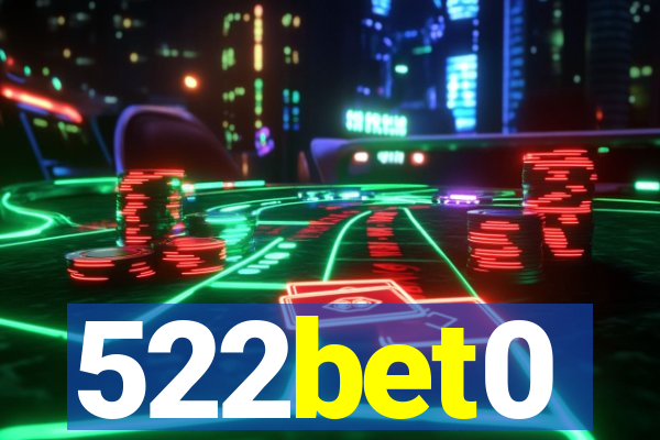 522bet0