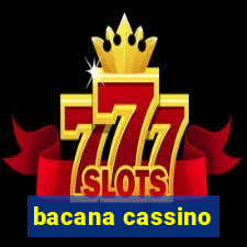 bacana cassino