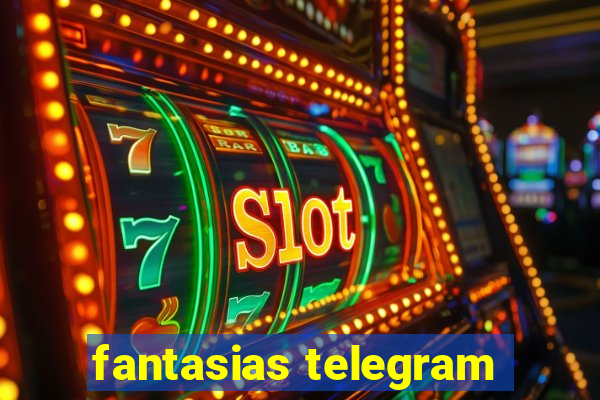 fantasias telegram