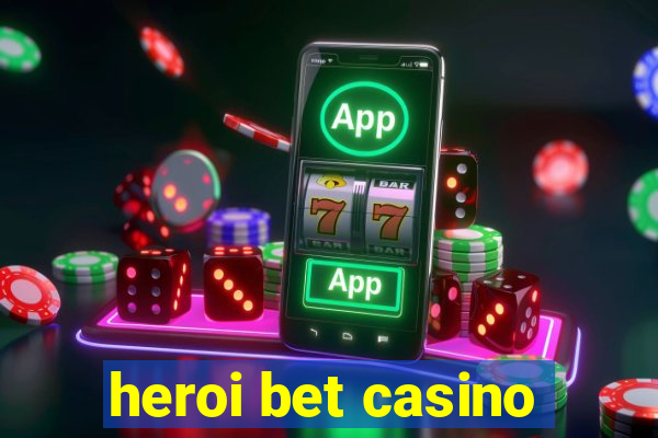 heroi bet casino