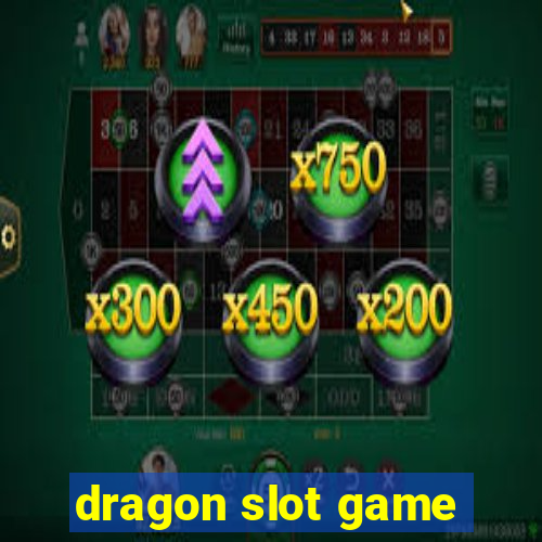 dragon slot game