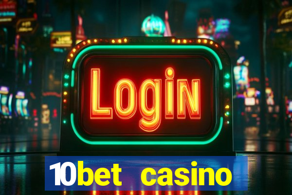 10bet casino welcome offer