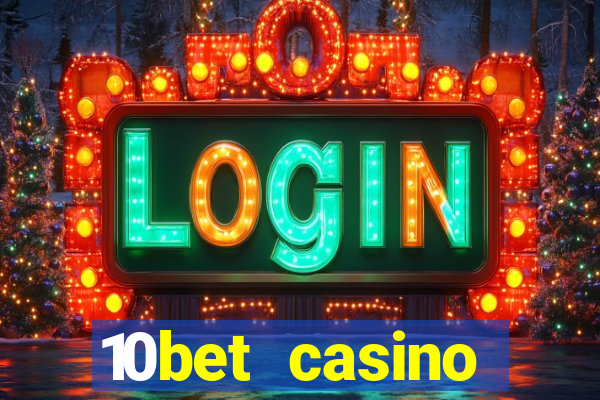 10bet casino welcome offer