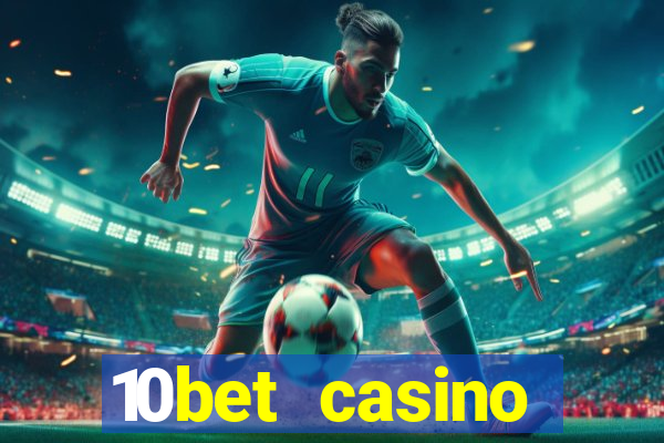 10bet casino welcome offer