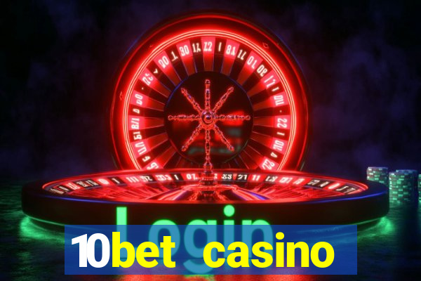 10bet casino welcome offer