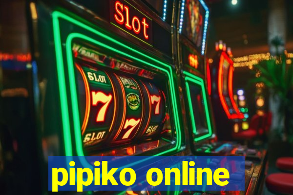 pipiko online