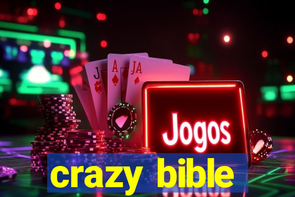 crazy bible