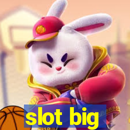 slot big