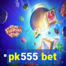 pk555 bet