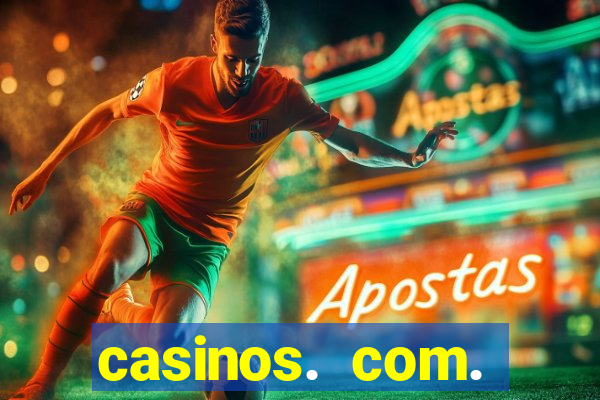 casinos. com. bonus. sem. deposito.