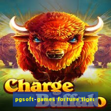 pgsoft-games fortune tiger