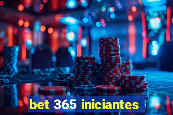 bet 365 iniciantes