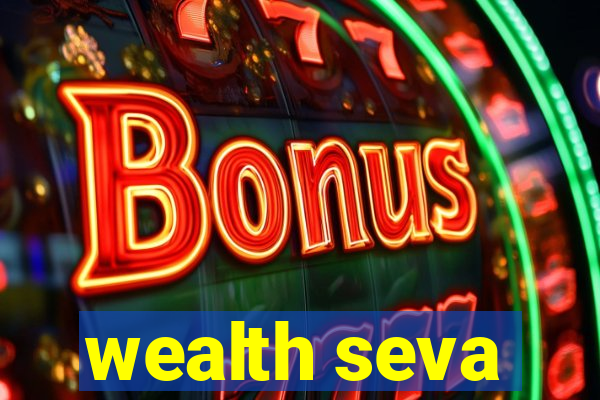 wealth seva