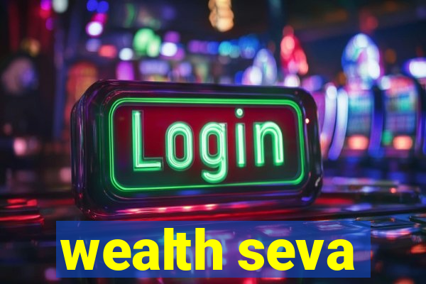 wealth seva