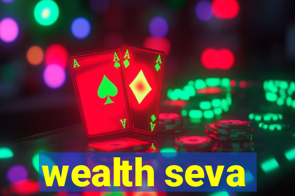 wealth seva