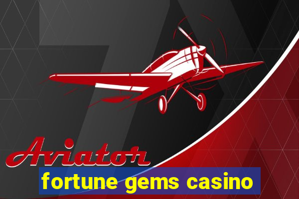 fortune gems casino