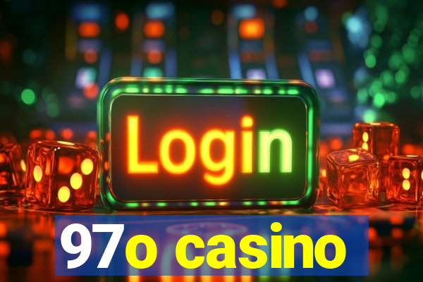 97o casino