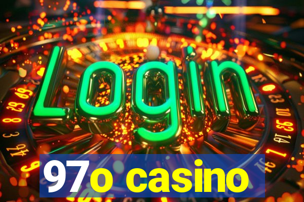 97o casino