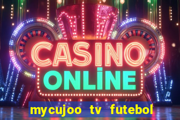 mycujoo tv futebol ao vivo