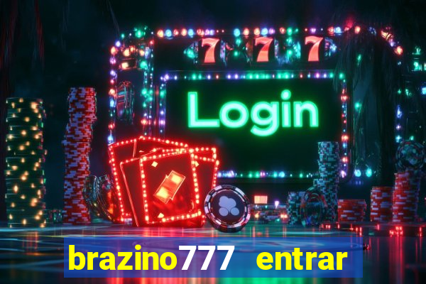 brazino777 entrar baixar aplicativo