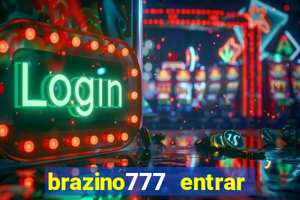 brazino777 entrar baixar aplicativo