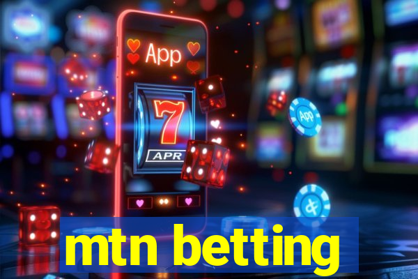 mtn betting