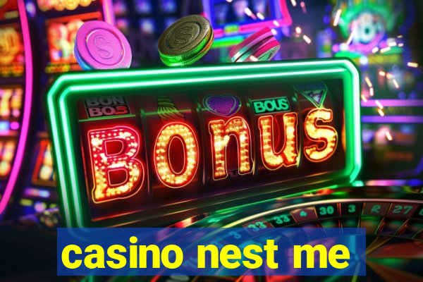 casino nest me