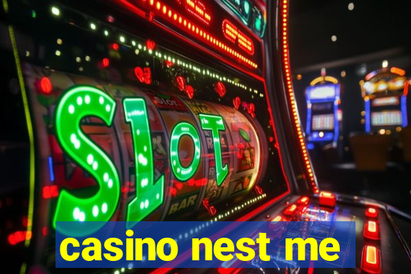 casino nest me